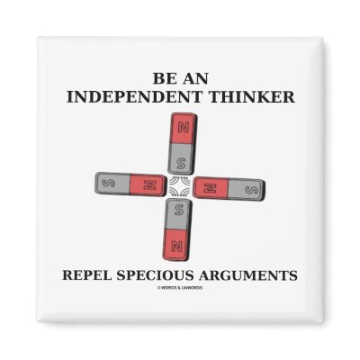 Be An Independent Thinker Repel Specious Arguments Magnets by wordsunwords