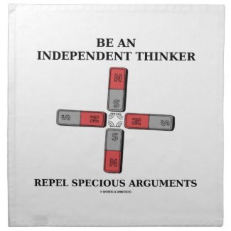 Be An Independent Thinker Repel Specious Arguments Printed Napkin