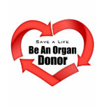 Be An Organ Donor t-shirts