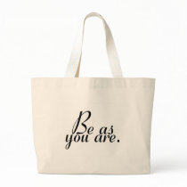 Be As You Are Bag