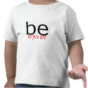Be As You Are t-shirts