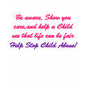 Be aware, Show youcare,and help a Childsee that... t-shirts by pammys Be aware, Show youcare,and help a Childsee that... t-shirts