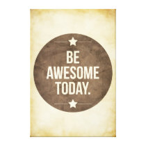 be awesome today, motivationnal, cool, quote, dream, vintage, happiness, memes, funny, canvas print, art, quotations, retro, fun, fine art, premium wrapped canvas, [[missing key: type_wrappedcanva]] med brugerdefineret grafisk design