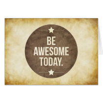 be awesome today, motivational, quote, funny, vintage, dream, awesome, logo, inspire, lifestyle, art, graphic art, memes, quotations, retro, fun, fine art, greeting, card, Kort med brugerdefineret grafisk design