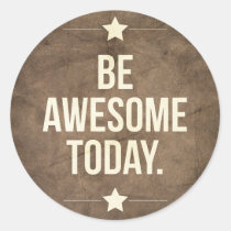 be awesome today, cool, motivationnal, vintage, quote, dream, poo, art, graphic art, memes, quotations, retro, fun, unique, hip, old, sticker, Sticker with custom graphic design