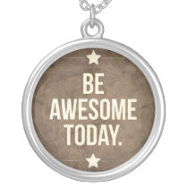 awesome, today, be awesome today, motivationnal, cool, inspire, quote, word, vintage, necklace, dream, art, motivation, stars, like, quotations, retro, fun, graphic art, silver plated necklace, Colar com design gráfico personalizado