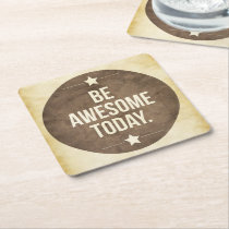 be awesome today, motivational, quote, funny, vintage, dream, awesome, logo, inspire, coaster, lifestyle, art, graphic art, memes, quotations, retro, fun, fine art, [[missing key: type_taylorcorp_coaste]] med brugerdefineret grafisk design