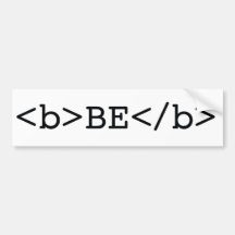 BE BOLD html bumper sticker