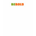 BE BOLD shirt