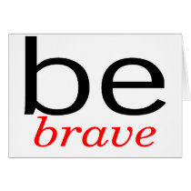 Be Brave cards