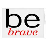 Be Brave cards