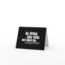 Be Brave Take Risks Greeting Card