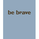 be brave t-shirts