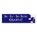 Be- By- Bo-Bama OBAMA! bumper stickers by gcooler Be- By- Bo-Bama OBAMA! bumper stickers
