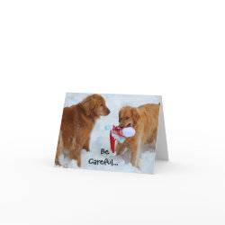 Be Careful-Christmas Card card