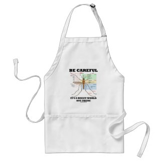 Be Careful It's A Buggy World Out There (Mosquito) Aprons