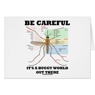 Be Careful It's A Buggy World Out There (Mosquito) card