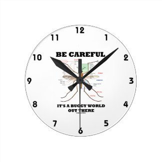 Be Careful It's A Buggy World Out There (Mosquito) Wallclocks