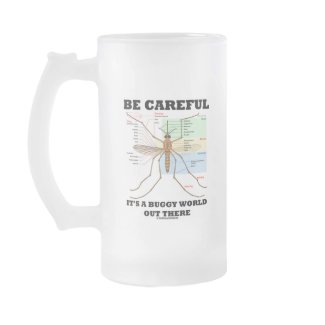 Be Careful It's A Buggy World Out There (Mosquito) mug