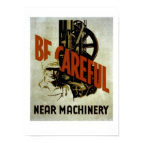 Be Careful Near Machinery - WPA Poster - posters