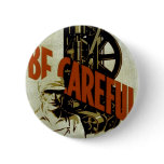 Be Careful Near Machinery - WPA Poster - Buttons