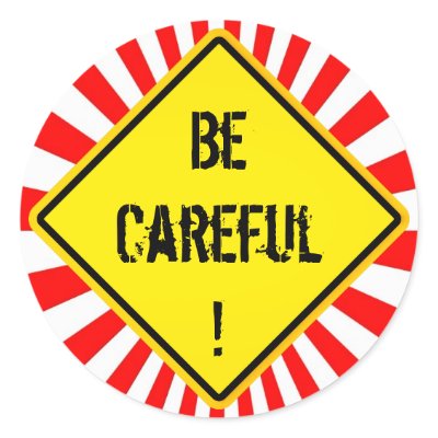 be careful round stickers by M_Cavet