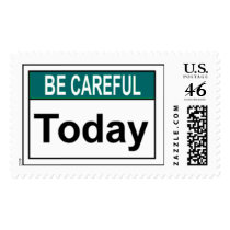 Be Careful Today Postage