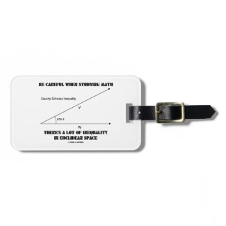 Be Careful When Studying Math Inequality Euclidean Travel Bag Tag