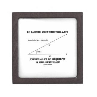 Be Careful When Studying Math Inequality Euclidean Premium Gift Box