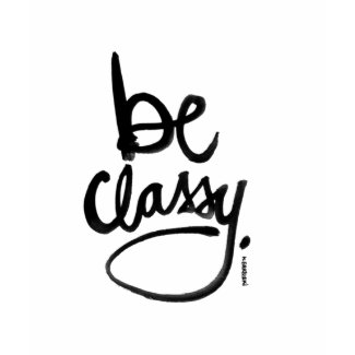 Be Classy! shirt
