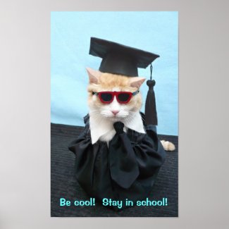 Be Cool! Stay in School! print