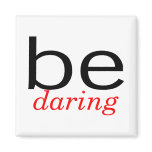 Be Daring Be Daring