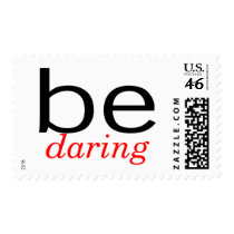 Be Daring postage by TeeZazzle Be Daring postage