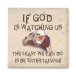 Be Entertaining Fridge Magnets