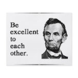 Be Excellent To Each Other flyers