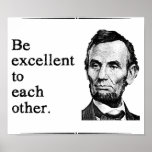 Be Excellent To Each Other Posters