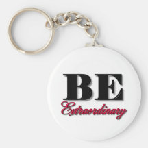 Be Extraordinary Key Chains
