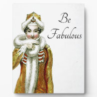 Be Fabulous Ackerman Fancy Lady Plaques