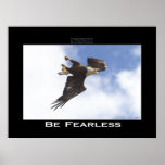 BE FEARLESS Bald Eagle Motivational Photo Poster posters