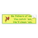 Be fishers of men - Bumper Sticker bumper stickers