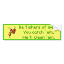 Be fishers of men - Bumper Sticker bumper stickers by 777Images Be fishers of men - Bumper Sticker bumper stickers