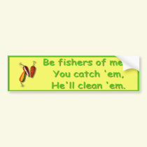 Be fishers of men - Bumper Sticker