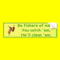 Be fishers of men - Bumper Sticker bumper stickers