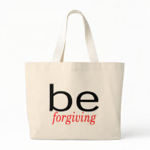 Be Forgiving bags by TeeZazzle Be Forgiving bags