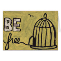 Be Free Greeting Cards