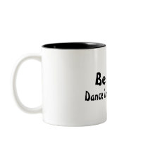 Be Free Dance In Your Undies mugs