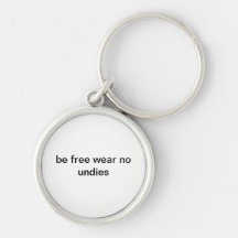 be free wear no undies key chain