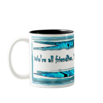 Be Friendly!! mugs
