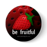 Be Fruitful... Button