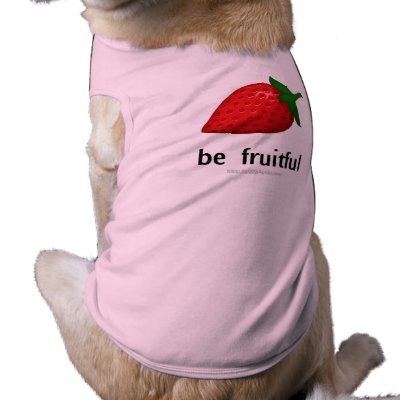 Be Fruitful... Pet Tee Shirt by AmazingSox